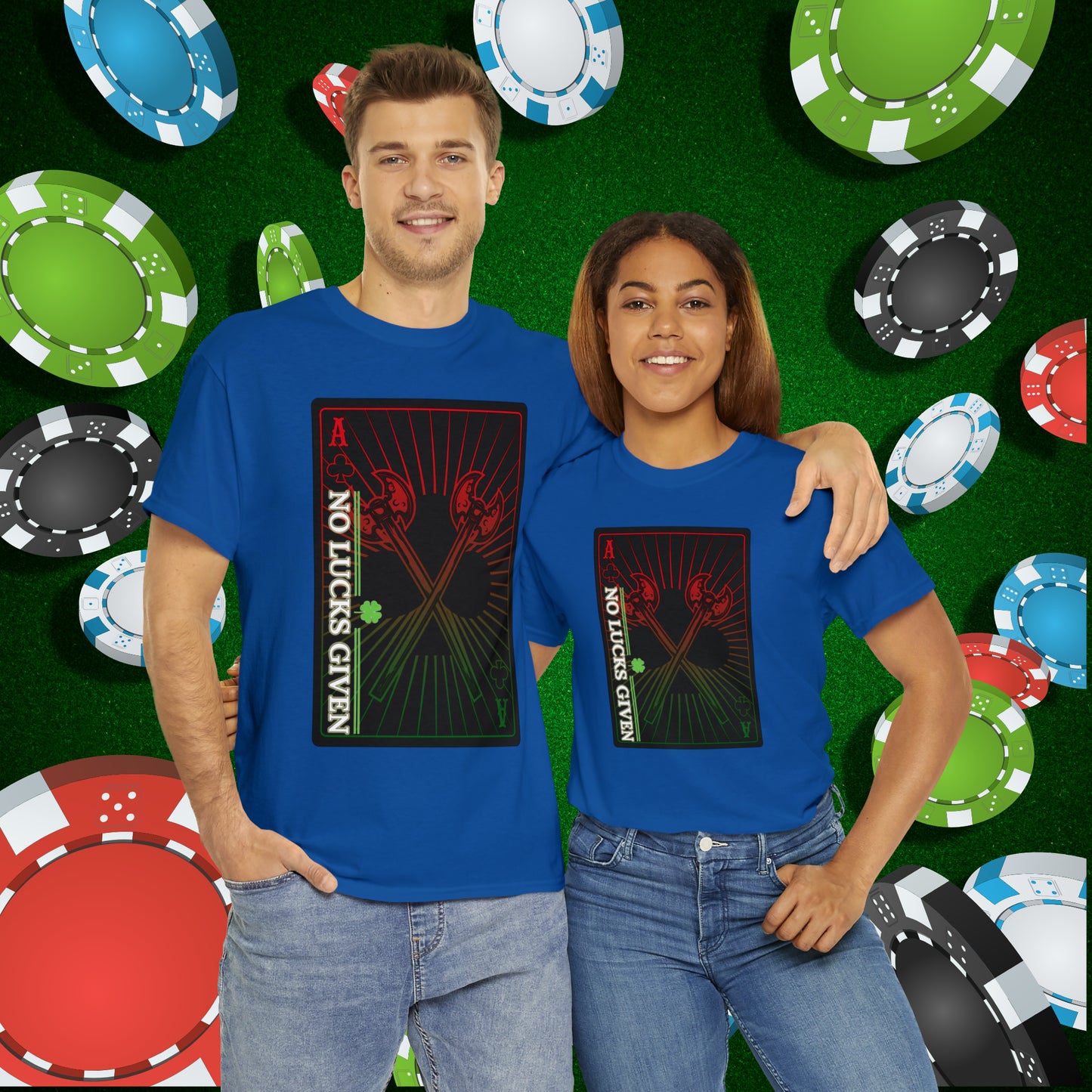 No Lucks Given Ace of Clubs card with two big axes Red Green Poker T-Shirt Must have Good Luck All-in