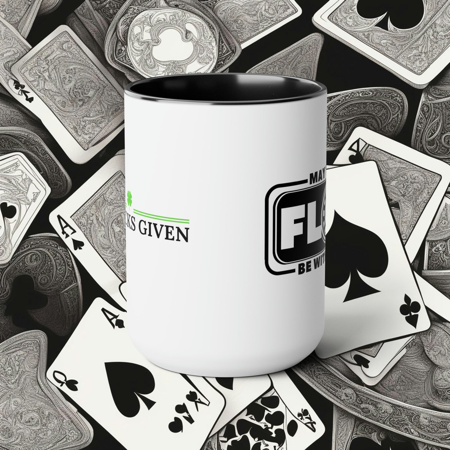 May the Flop be with you - No Lucks Given 11oz Black Mug