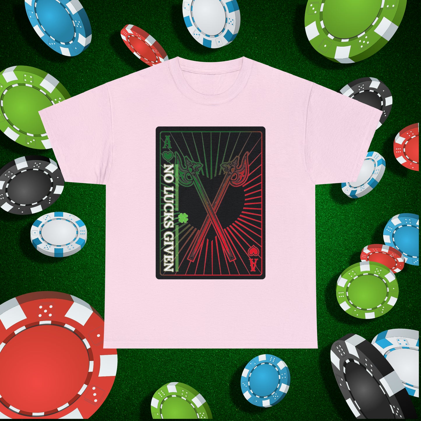 No Lucks Given Ace of Hearts card with two big axes Green Red Poker T-Shirt Must have Good Luck All-in