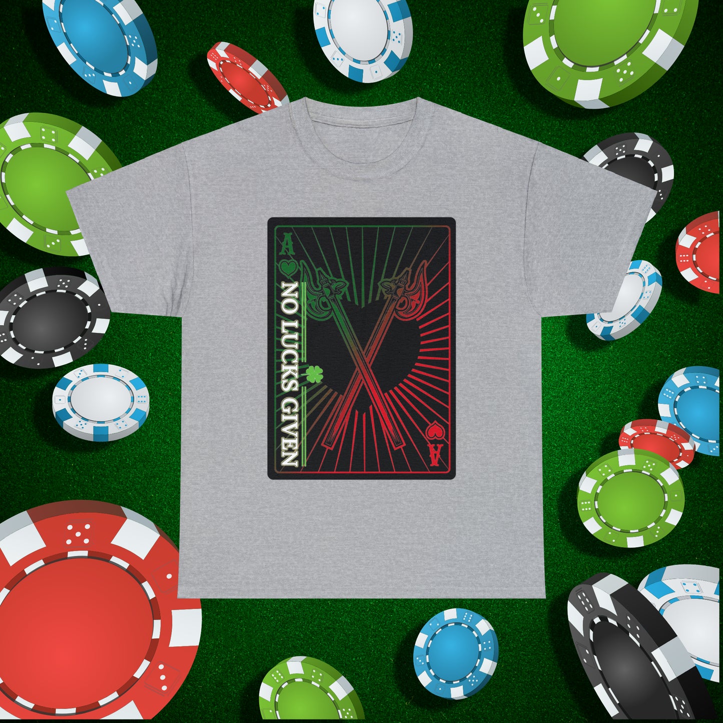 No Lucks Given Ace of Hearts card with two big axes Green Red Poker T-Shirt Must have Good Luck All-in