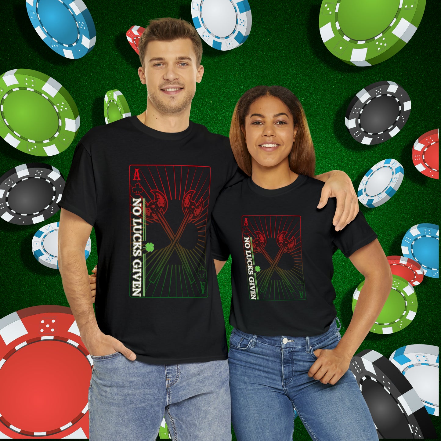 No Lucks Given Ace of Clubs card with two big axes Red Green Poker T-Shirt Must have Good Luck All-in