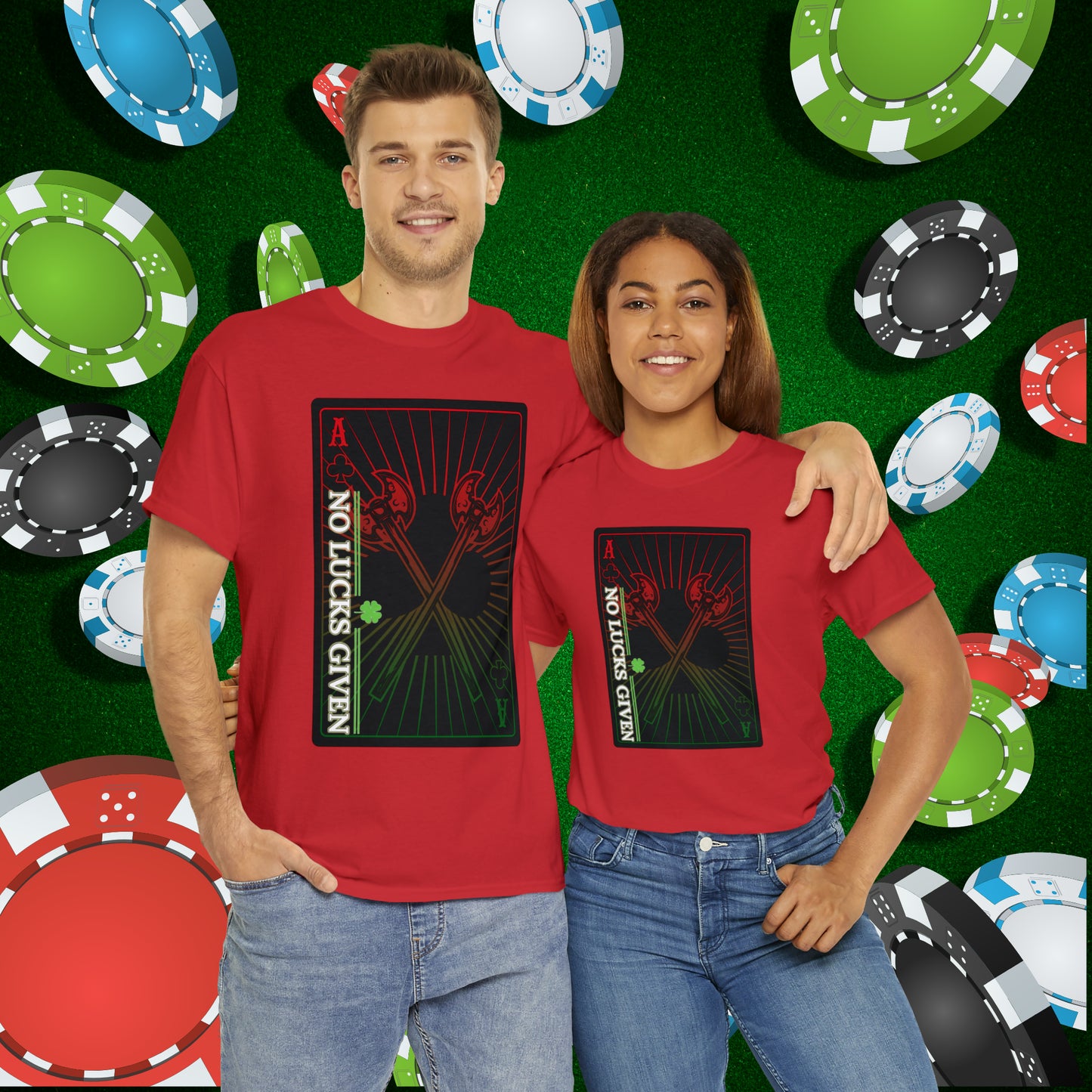 No Lucks Given Ace of Clubs card with two big axes Red Green Poker T-Shirt Must have Good Luck All-in