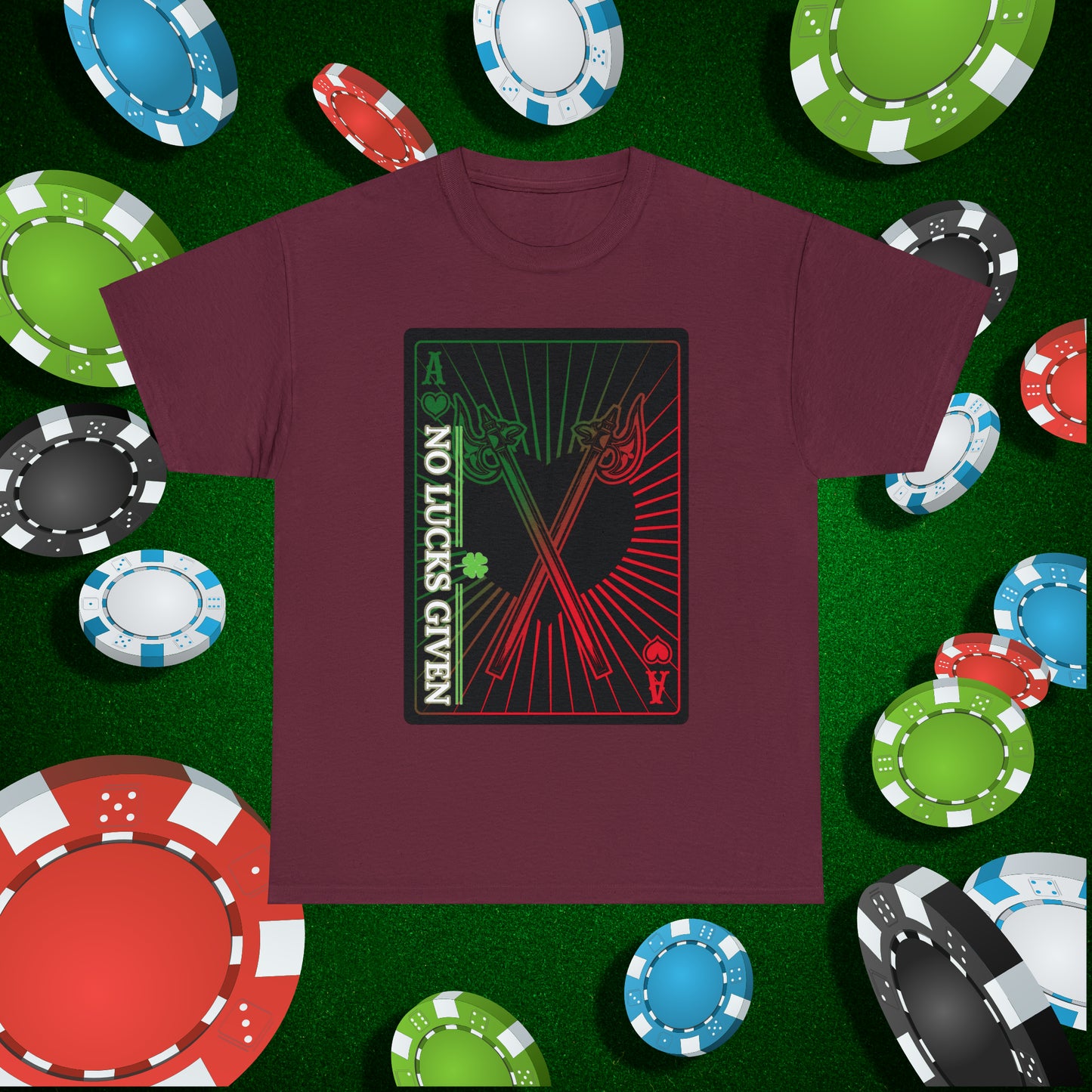 No Lucks Given Ace of Hearts card with two big axes Green Red Poker T-Shirt Must have Good Luck All-in