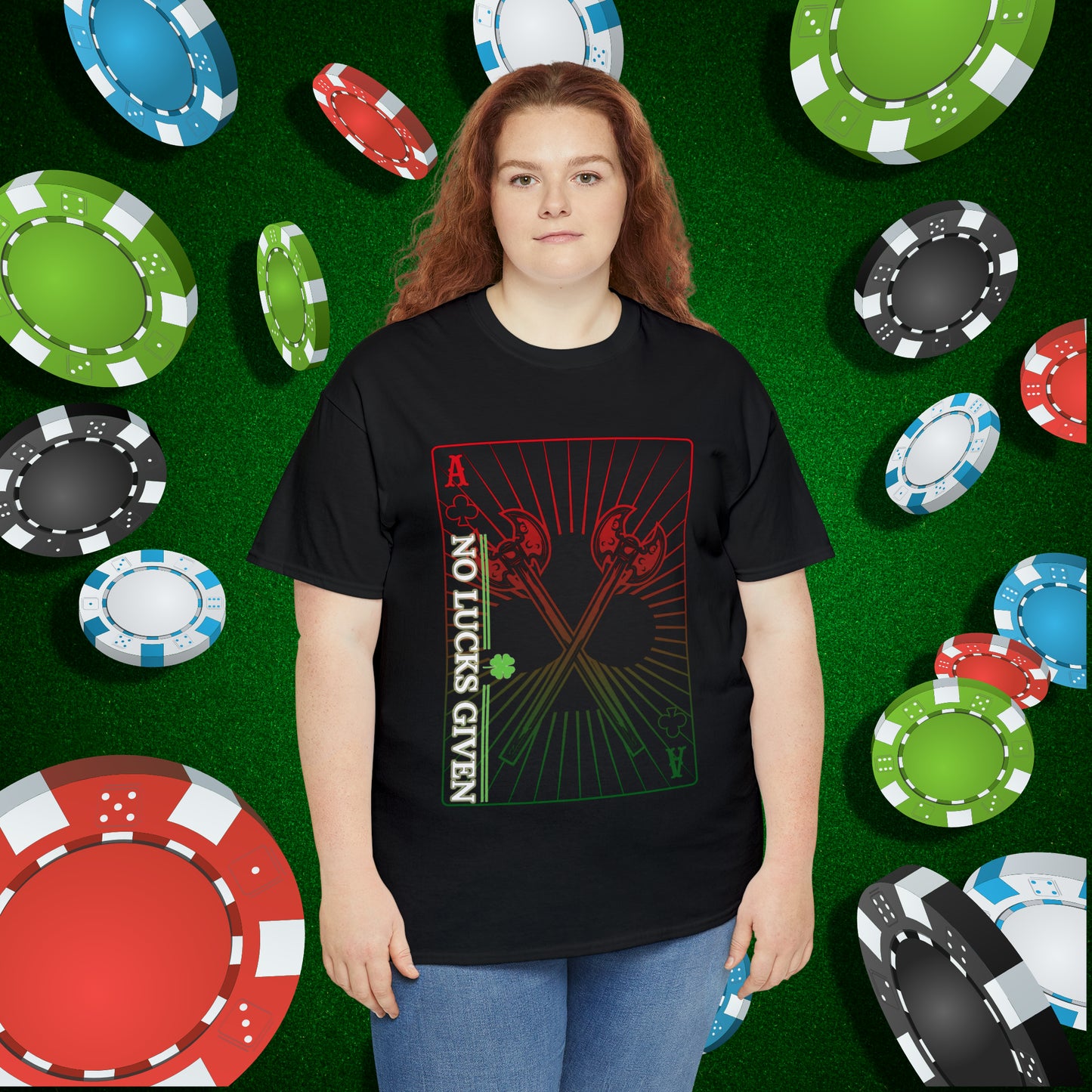 No Lucks Given Ace of Clubs card with two big axes Red Green Poker T-Shirt Must have Good Luck All-in