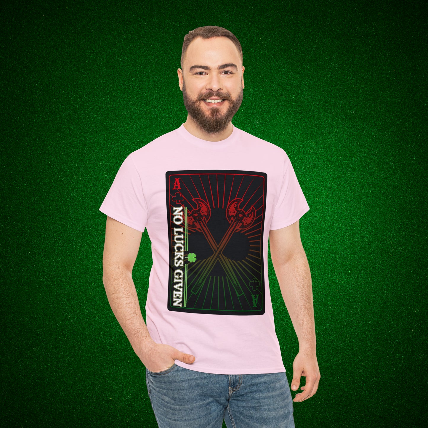 No Lucks Given Ace of Clubs card with two big axes Red Green Poker T-Shirt Must have Good Luck All-in