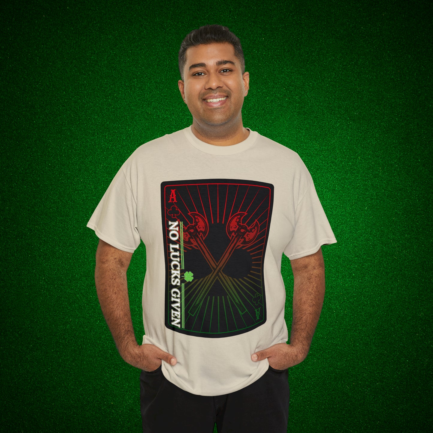 No Lucks Given Ace of Clubs card with two big axes Red Green Poker T-Shirt Must have Good Luck All-in