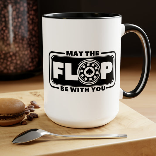 May the Flop be with you - No Lucks Given 11oz Black Mug