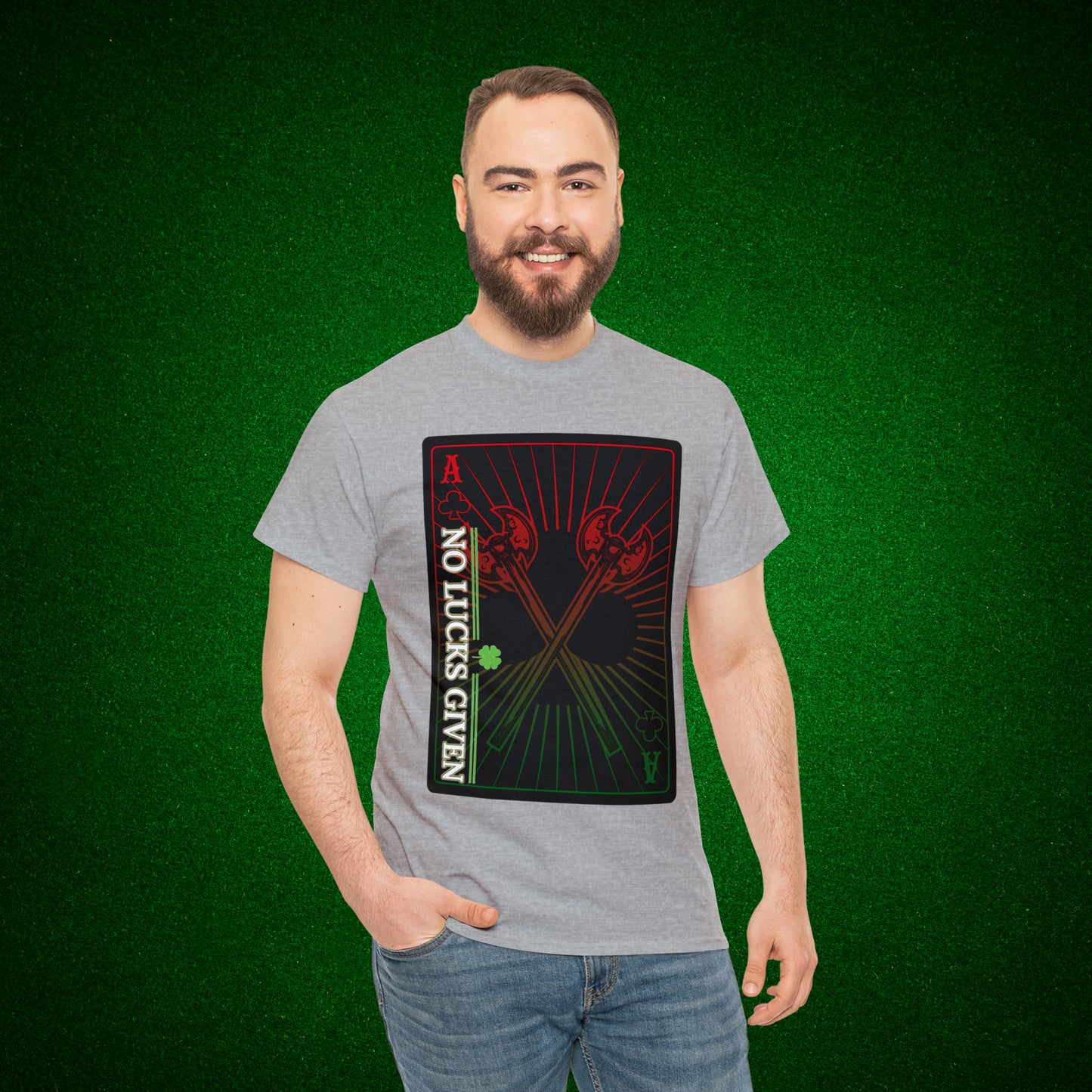 No Lucks Given Ace of Clubs card with two big axes Red Green Poker T-Shirt Must have Good Luck All-in