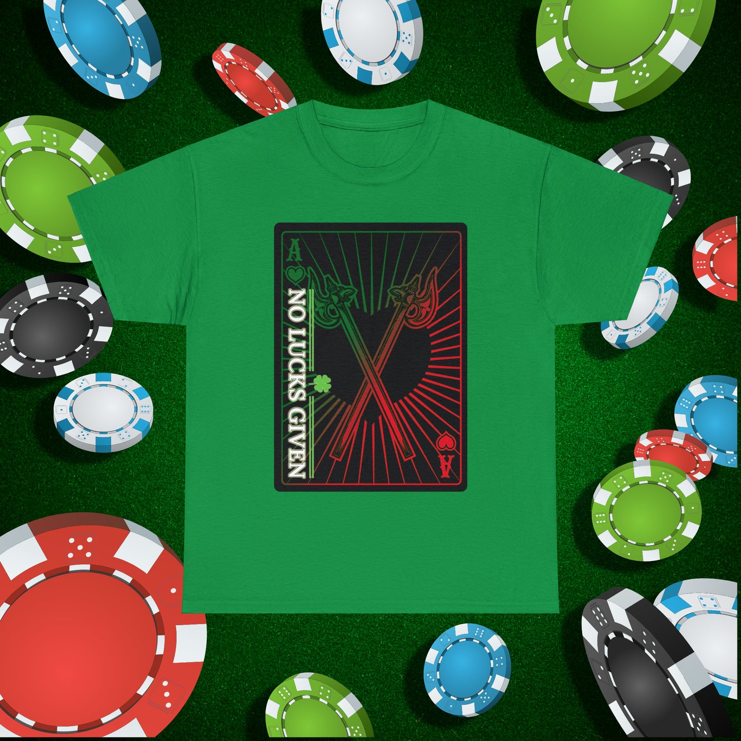 No Lucks Given Ace of Hearts card with two big axes Green Red Poker T-Shirt Must have Good Luck All-in