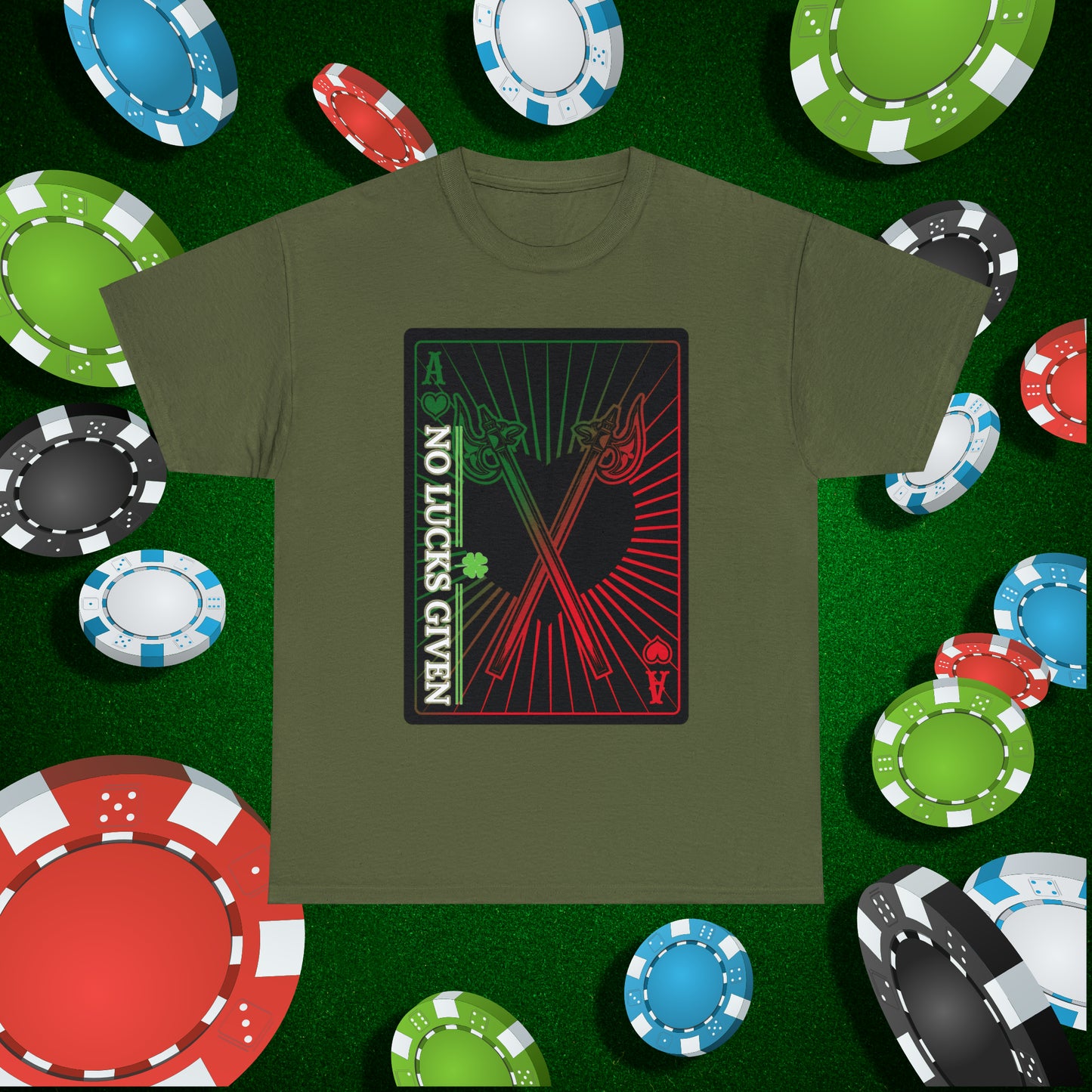 No Lucks Given Ace of Hearts card with two big axes Green Red Poker T-Shirt Must have Good Luck All-in