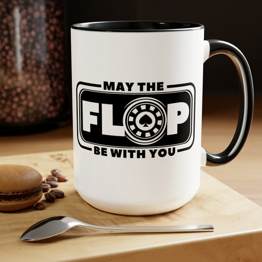 Zero Lucks and May the Flop be with you - No Lucks Given 11oz Black Mug