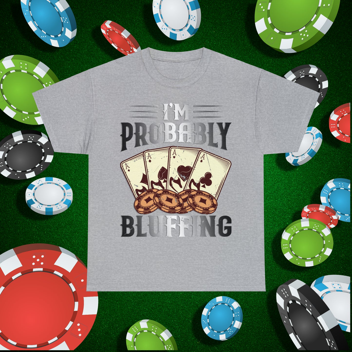 I'm Probably Bluffing Unisex Heavy Cotton Tee